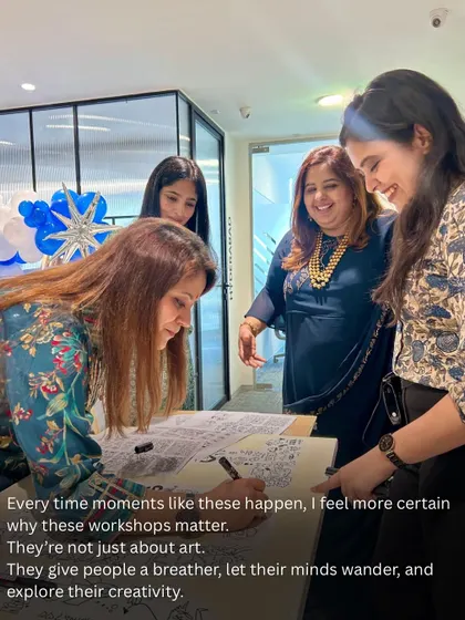 Moments like these remind me why these workshops are so much more than just art. They are a breather, a space for minds to wander and creativity to flourish.