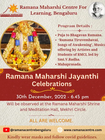 The invitation to our Ramana Jayanthi celebrations at the Mekhri Circle shrine. The evening is dedicated to 'Ramana Tiruvembavai, Songs of Awakening', a musical offering by our artistes and students.