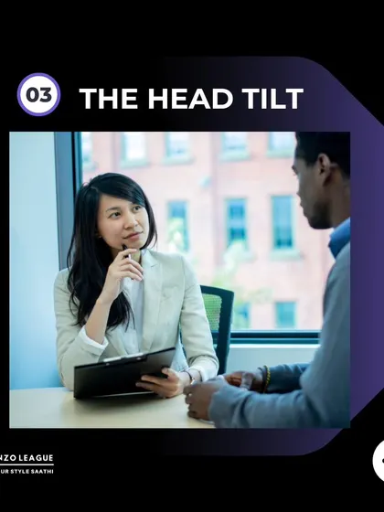 Tilting your head slightly while listening shows that you are engaged and interested in what the other person is saying. It's a subtle cue that builds rapport quickly.