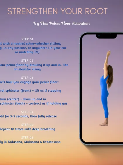 An infographic explaining how to strengthen your root with pelvic floor activation exercises. A strong foundation is essential for balance and power in your practice.