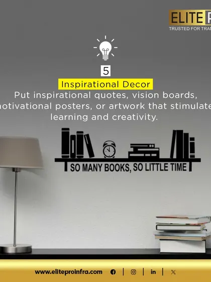 Vastu Tip 5: Use inspirational decor such as quotes, vision boards, or motivational posters to stimulate learning and creativity in your study space.