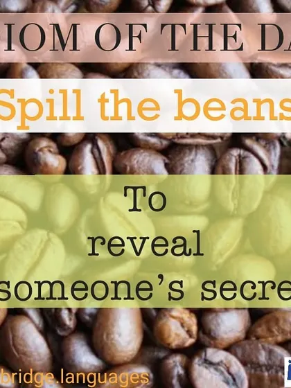 "Spill the beans" is a fun, informal idiom for revealing a secret. Learning these phrases helps students understand and participate in casual English conversations.