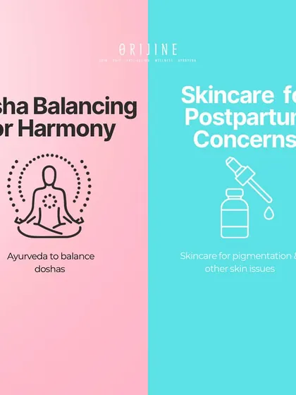 My approach to postpartum concerns involves both Dosha balancing for harmony through Ayurveda and targeted skincare for issues like pigmentation.