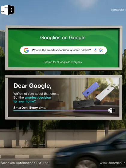 Googlies on Google? Totally understandable. But when it comes to making the smartest decision for your home… There’s only one right answer: SmarDen. Every time.