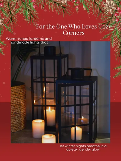 For the one who loves cozy corners, my warm-toned lanterns let winter nights breathe in a quieter, gentler glow. These are perfect for creating a serene holiday atmosphere.