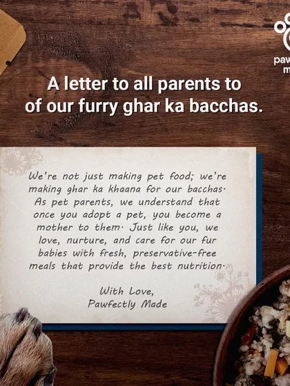 A letter to our fellow pet parents. We're not just making pet food; we're making 'ghar ka khaana' for our babies. We understand the love and care you put in, because we do too.