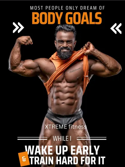 Most people only dream of body goals, while I wake up early and train hard for it. Another promotional graphic for Xtreme Fitness, reinforcing our philosophy of hard work.