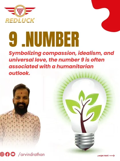 Number 9 symbolizes compassion and universal love. It is the energy of a humanitarian who is focused on the greater good.