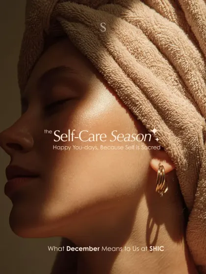 What December means to me at SHIC is celebrating you. It's a month to return to yourself softly, gently, and fully, where every glow feels like coming home.