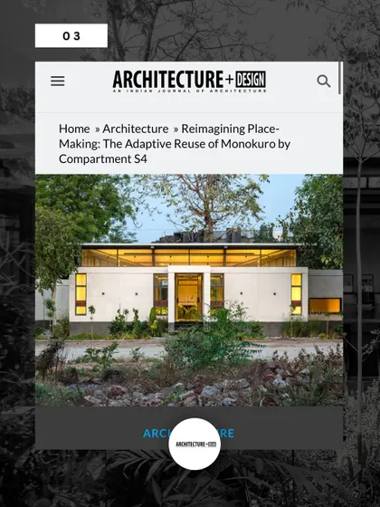 **Monokuro, Ahmedabad:** A screenshot of the feature in Architecture + Design magazine, which focused on the theme of "Reimagining Place-Making" through our adaptive reuse of the Monokuro building.