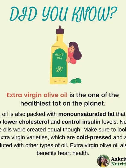 Extra virgin olive oil is one of the healthiest fats on the planet. It's packed with monounsaturated fat that can help lower cholesterol and control insulin levels. Always look for cold-pressed varieties for the most benefits.