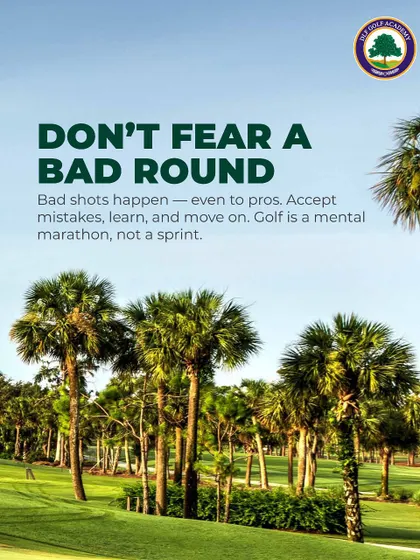 An Image of a Golf Course with a Tip on Overcoming Fear: Don't fear a bad round, as bad shots happen to everyone. The key is to accept mistakes, learn from them, and move on. Golf is a mental marathon, not a sprint.