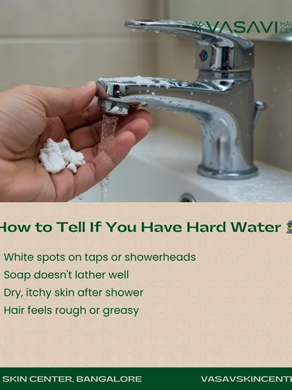 You can often tell if you have hard water by looking for white spots on taps, noticing that soap does not lather well, or feeling that your skin is dry and itchy after a shower. Your hair might also feel rough or greasy.