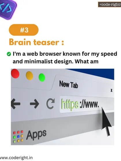 Brain Teaser: I'm a web browser known for my speed and minimalist design. What am I? A fun tech riddle that most kids and parents can solve together.
