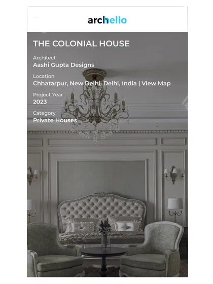 The project summary page for "The Colonial House" on Archello, listing Aashi Gupta Designs as the architect for this private house in New Delhi.