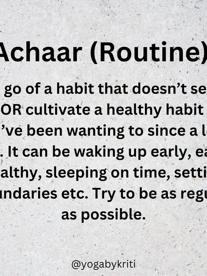 Achaar (Routine) is another pillar. Cultivating a healthy daily routine sets our mental patterns and strengthens positive neural pathways.