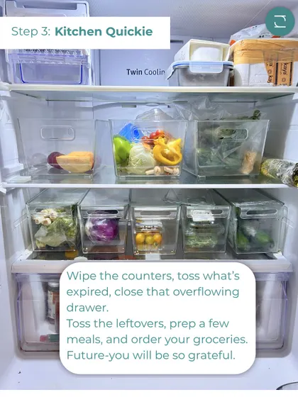 A quick kitchen reset includes wiping counters, tossing expired food from the fridge, and organizing leftovers in clear containers.