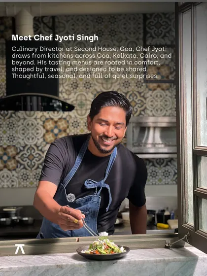 Meet Chef Jyoti Singh, the culinary director of Second House, Goa. His tasting menus are rooted in comfort, shaped by his travels, and full of quiet surprises.