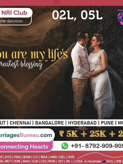"You are my life's greatest blessing." This is the feeling I want every client in my MB NRI Club to experience. I find partners who truly enrich your life.