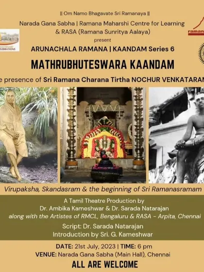 Our Tamil theatre production 'Matrubhuteswara Kaandam' presented in Chennai. This installment of our 'Arunachala Ramana' series focuses on the period Bhagavan spent at Virupaksha Cave and Skandasramam.