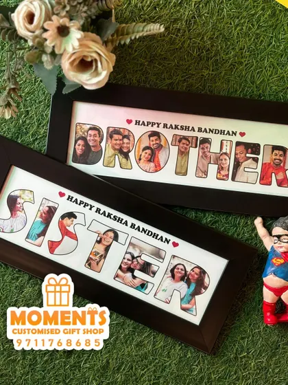 Our 'Brother' and 'Sister' photo frames are a popular Rakshabandhan gift. Each letter is filled with a different photo, creating a beautiful collage of your memories.
