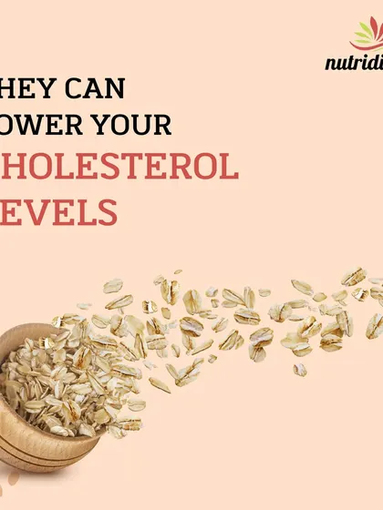 Oats can help lower your cholesterol levels. The soluble fiber in oats, beta-glucan, is effective at reducing both total and LDL cholesterol.