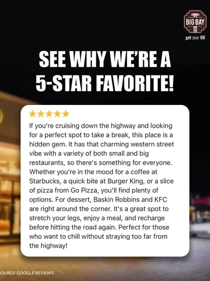 "A hidden gem." This review loves our charming western street vibe and the variety of restaurants, from Starbucks to Go Pizza.
