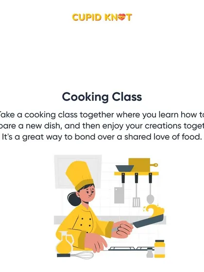 Take a cooking class together. Learning to prepare a new dish is a great way to bond over a shared love of food.