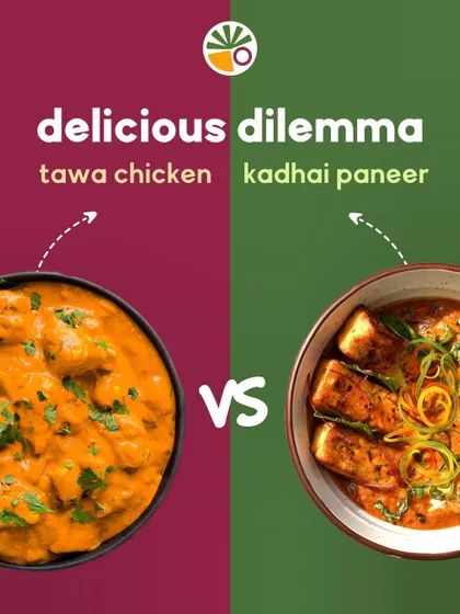 A delicious dilemma: spicy Kadhai Paneer or velvety Tawa Chicken? Whichever you choose, you're getting a protein-packed, flavorful meal that nourishes your body and soul.