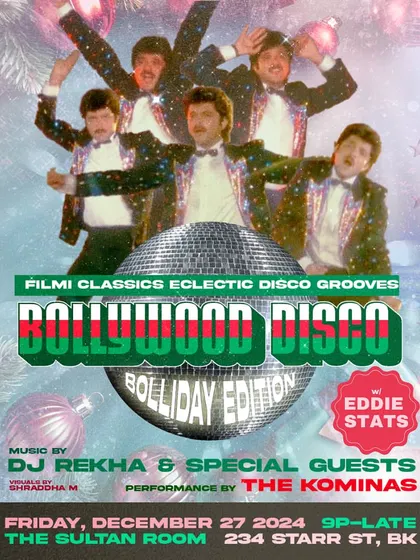 The poster for our Bollywood Disco: Bolliday Edition. We invited The Kominas for a special performance, mixing live punk energy with filmi classics.