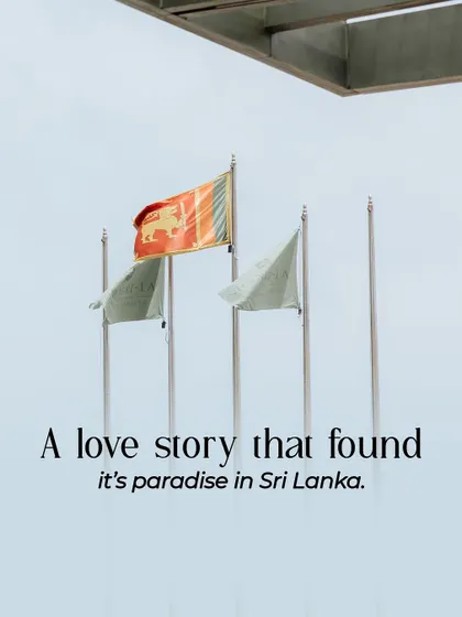 A love story that found its paradise in Sri Lanka. The national flag flying high captures the essence of a destination celebration, blending the couple's story with the spirit of the place.