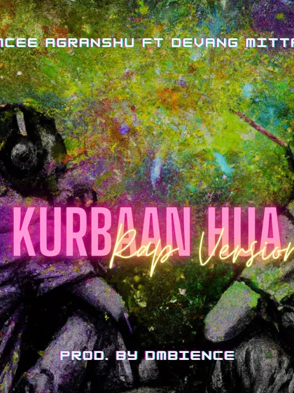 The official audio release poster for 'Kurbaan Hua (Rap Version)'. The colorful, abstract art reflects the creative and fresh flavor I brought to this iconic song.