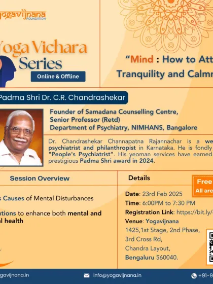 Flyer for a Yoga Vichara session with Padma Shri Dr. C.R. Chandrashekar on "Mind: How to Attain Tranquility and Calmness," exploring the causes of mental disturbances and solutions for health.