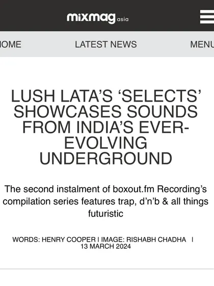My track 'CQB' and the 'Lush Lata Selects' EP got a feature in Mixmag Asia. It's an honor to be recognized by such a major publication in the electronic music world.