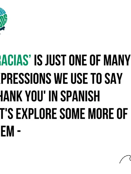 'Gracias' is just the beginning. This series explores more ways to say 'thank you' in Spanish.