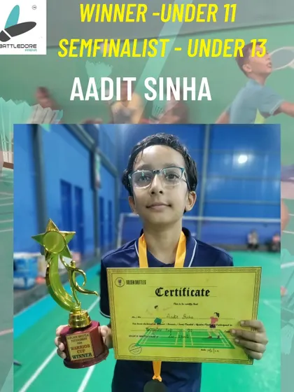 Outstanding performance by Aadit Sinha, winning the Under 11 category and reaching the semifinals in the Under 13 group. His skill and stamina are impressive.