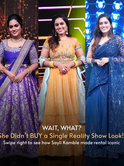 Wait, she didn't buy a single reality show look? This collage shows how Sayli Kamble made renting iconic with three different designer outfits from our collection.