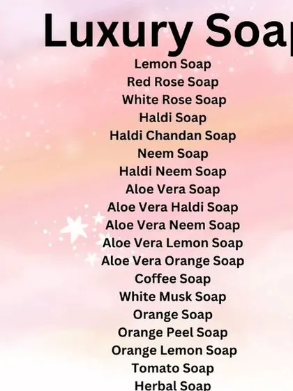 This is a partial list of my Luxury Soaps range. It includes various combinations of Lemon, Rose, Haldi, Chandan, Neem, Aloe Vera, and more, all paraben and chemical-free.