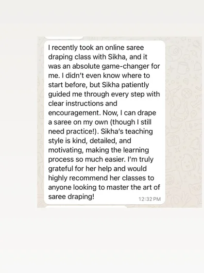 This student calls my online class a "game-changer". She went from not knowing where to start to being able to drape a saree on her own.