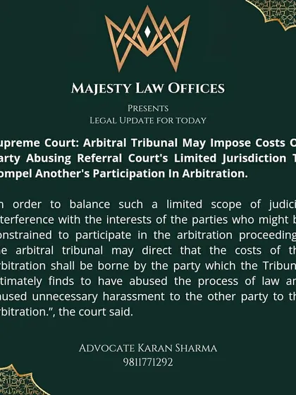 This is a legal update regarding a Supreme Court ruling on arbitration. The court has empowered the arbitral tribunal to impose costs on any party that misuses the court's limited jurisdiction to wrongfully compel another party to participate in arbitration, balancing judicial non-interference with fairness.