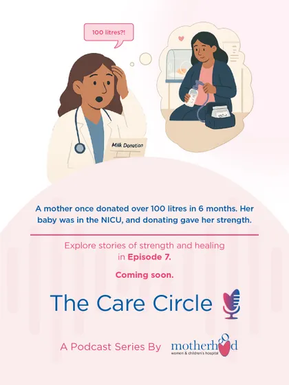 Every feeding journey holds a powerful story. In our podcast, The Care Circle, we share inspiring narratives, like that of a mother who found strength and purpose by donating over 100 litres of breast milk while her own baby was in the NICU. These stories remind us that you are part of a strong, resilient community.