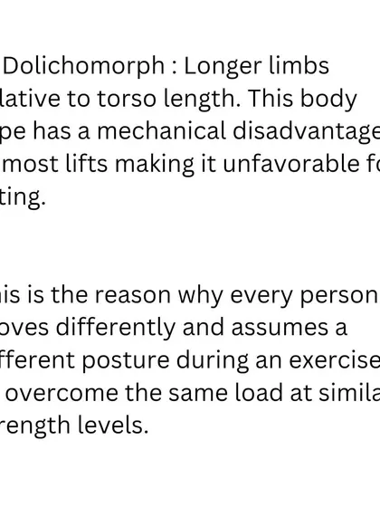 Body proportions matter. A person with longer limbs has a mechanical disadvantage in most lifts compared to someone with shorter limbs. This is why "perfect form" looks different on every person.