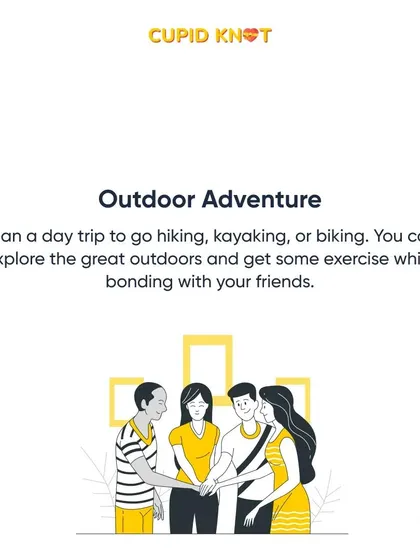 Plan an outdoor adventure like hiking, kayaking, or biking to get some exercise while bonding in nature.