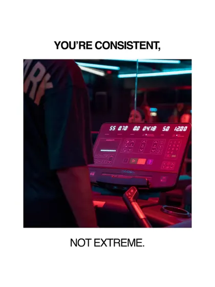 You're consistent, not extreme. This is a key indicator that you're training the right way, building sustainable habits for long-term fitness. treadmill console