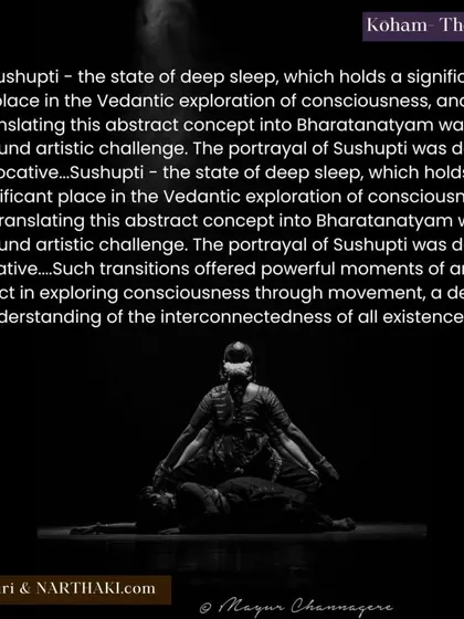 A review discussing the challenge and artistic success of portraying "Sushupti," the state of deep sleep, within our production of "KOHAM."