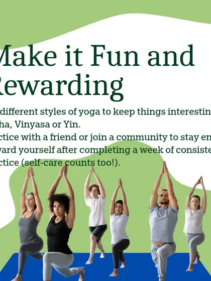 Make your practice fun and rewarding. Try different styles, practice with a friend, or join a community to stay engaged and motivated on your journey.