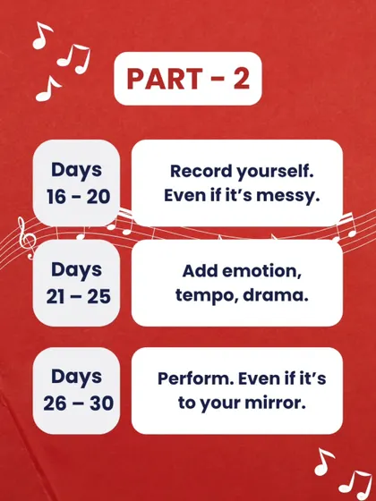 The second half of our 30-day challenge focuses on building towards a performance. You'll practice recording yourself, adding emotion, and finally performing, even if it's just for your mirror.