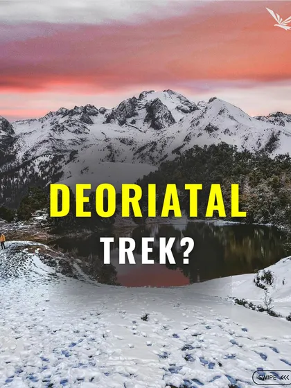 Thinking about the Deoriatal trek? It's a must-visit place with a picturesque trail and a serene lake surrounded by mountains.