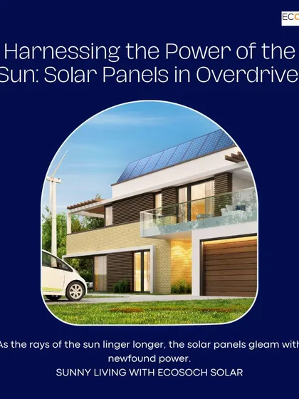 A modern home with solar panels gleaming in the sun. This image captures the essence of sunny living with EcoSoch, where we help homeowners harness the sun's power for newfound energy independence.