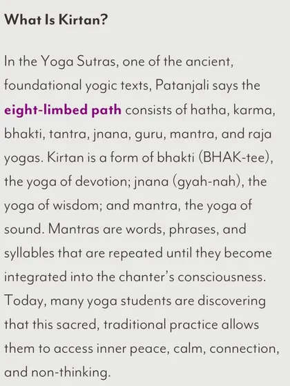 What is Kirtan? It is a form of Bhakti yoga, the yoga of devotion, and Mantra yoga, the yoga of sound. It allows us to access inner peace.